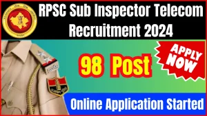 RPSC Sub Inspector Telecom Recruitment 2024 - Apply started for 98 Posts, Online Form, Dates