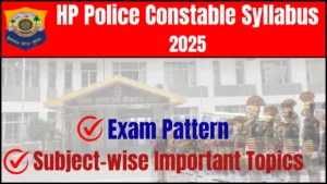 HP Police Constable Syllabus 2025: Check Exam Pattern & Subject-wise Important Topics