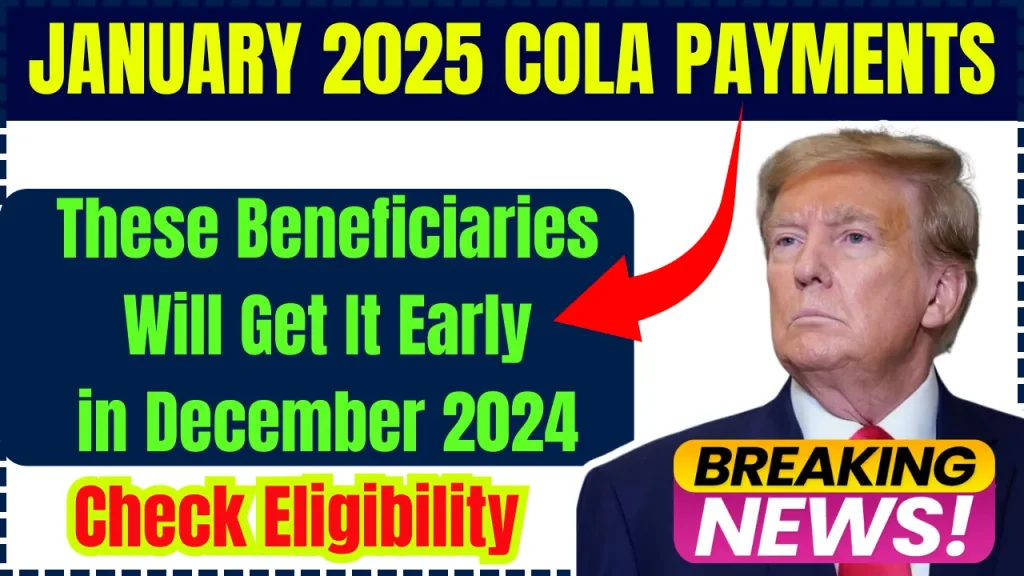 These Beneficiaries Will Get Their January 2025 COLA Payments Early in