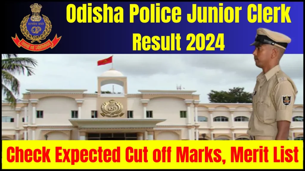Odisha Police Junior Clerk Result 2024, Check Expected Cut off Marks, Merit List
