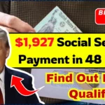 $1,927 Social Security Payment in 48 Hours—Find Out If You Qualify!