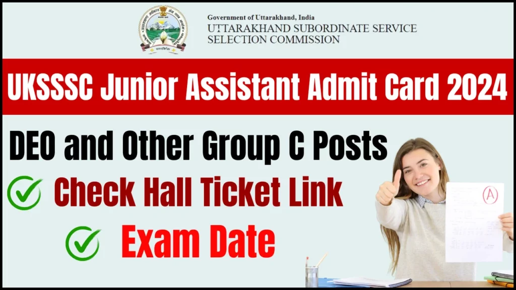 UKSSSC Junior Assistant Admit Card 2024, Check Hall Ticket Link, DEO and Other Group C Posts Exam Date