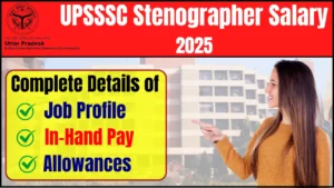 UPSSSC Stenographer Salary 2025: Complete Details of Job Profile, In-Hand Pay & Allowances