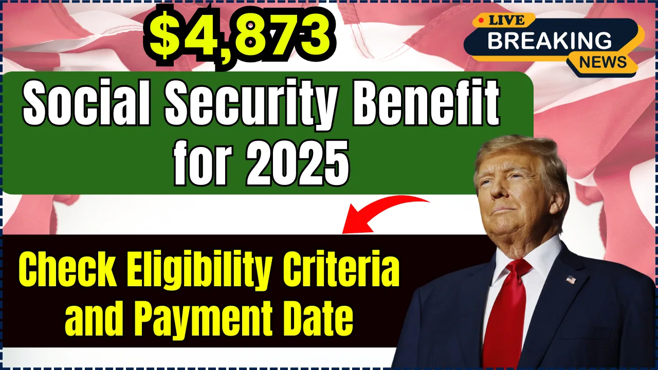 4873 Social Security Benefit in Jan 2025 Check Eligibility and Payment Date IDOLGU News