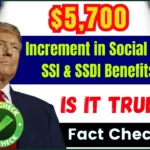 $5700 Increment in Social Security, SSI & SSDI Benefits 2025 – Is it true? Fact Check Here