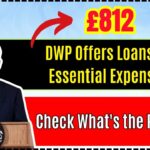 DWP Offers £812 Loans for Essential Expenses – Check What's the Process