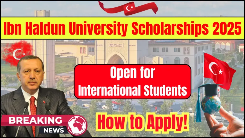 Ibn Haldun University Scholarships 2025 – Your Chance to Study Abroad! Check the Application Process