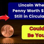 Lincoln Wheat Penny Worth $800K Still in Circulation