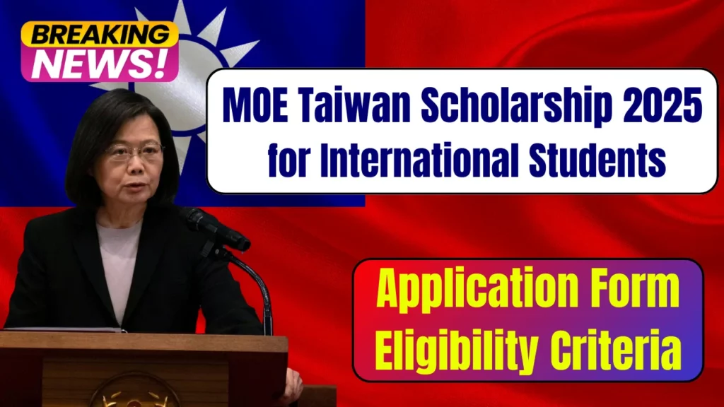 MOE Taiwan Scholarship 2025 – Apply Now! Eligibility & Application Details