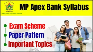 MP Apex Bank Syllabus 2025: Exam Scheme, Paper Pattern, & Important Topics