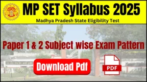 MP SET Syllabus 2025: Paper 1 & 2 Subject wise Exam Pattern PDF Download