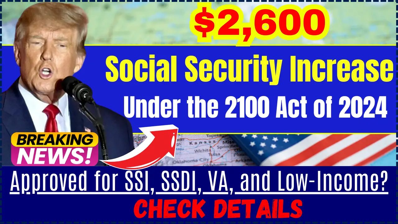 2,600 Social Security Increase in 2025 These SSI, SSDI, VA, and Low
