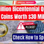 $90 Million Bicentennial Quarter and Coins Worth $30 Million: Check How to Spot Them!