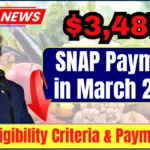 $3,487 SNAP Payment in March 2025 – Check Eligibility Criteria, Payment Date