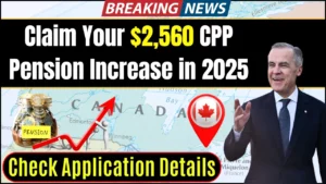 How to Claim Your $2,560 CPP Pension Increase in 2025 – Check Application Details!
