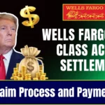 Wells Fargo 2025 Class Action Settlement: Check Claim Process and Payment Dates!