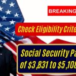 Social Security Payments of $3,831 to $5,108 in April – Check Eligibility Criteria!