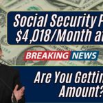 Social Security Pays $4,018/Month at 66 – Are You Getting This Amount?